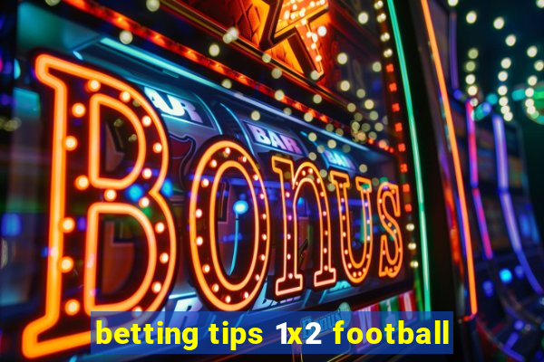 betting tips 1x2 football